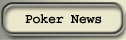 Latest Online Poker News